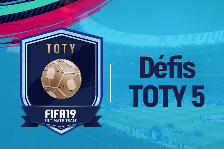 FIFA 19 : Solutions DCE défi TOTY 5